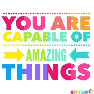 graphic that says "you are capable of amazing things"